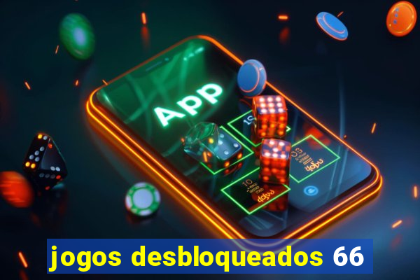 jogos desbloqueados 66